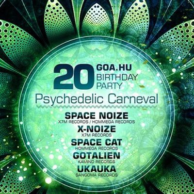 goa.hu 20th Birthday Party || Psychedelic Carneval