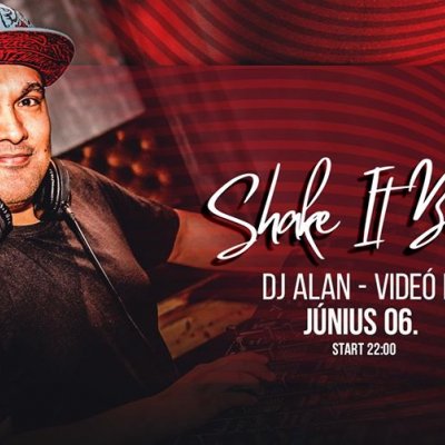 Shake It, Baby! DJ Alan - Video DJ