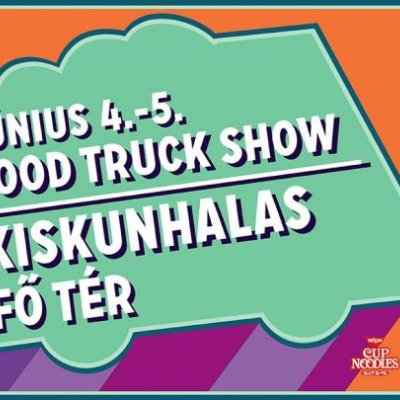 Food Truck Show Kiskunhalas 2021