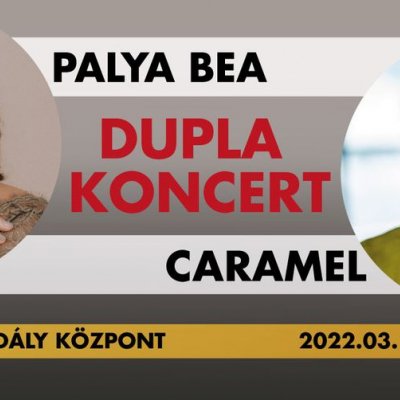 Caramel & Palya Bea - Dupla Koncert