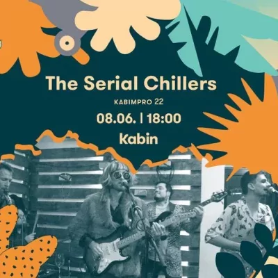 The Serial Chillers @ KABIN vol. 4.