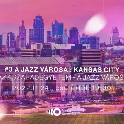 A jazz városai #3 - Kansas City