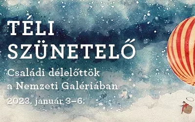 Téli szünetelő - Családi délelőttök a Magyar Nemzeti Galériában a téli szünetben