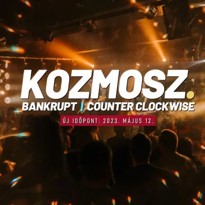 Kozmosz, Counter Clockwise, Bankrupt