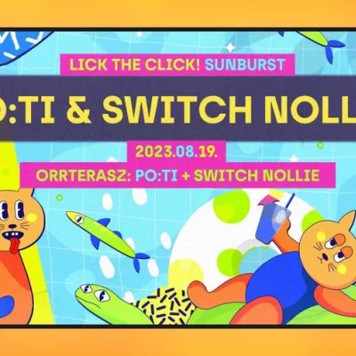 Lick The Click! Sunburst x Po:ti & Switch Nollie