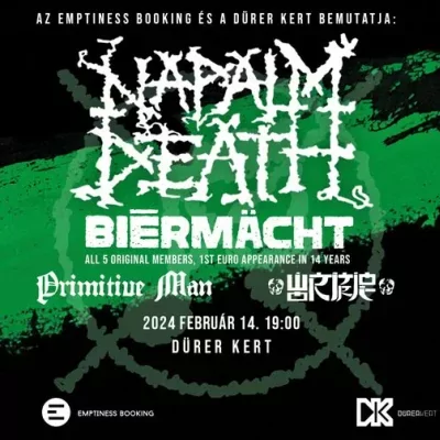 Napalm Death (UK), Biermacht (US), Primitive Man (US), Wormrot (SGP)