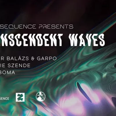 Transcendent Waves - Zságer Balázs & Garpo, Coloboma, Natalie Szende