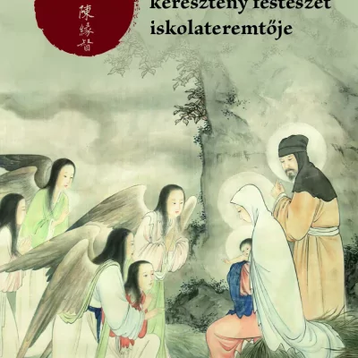 Csen Lukács – A kínai keresztény festészet iskolateremtője