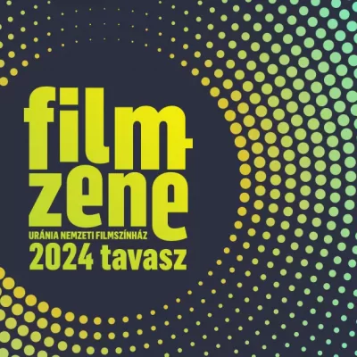 FILM/ZENE Tavasz 2024