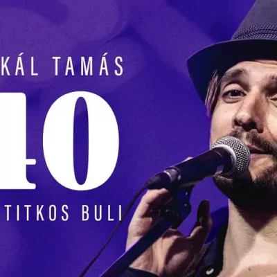 Szakál Tomi 40!