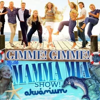 Gimme! Gimme! Mamma Mia Show! Back to Akvárium! Here We Go Again! 10.18. Sose hagyjuk ABBA!