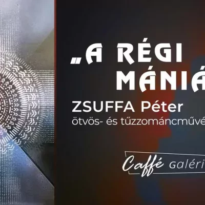 Zsuffa Péter: A régi mániám