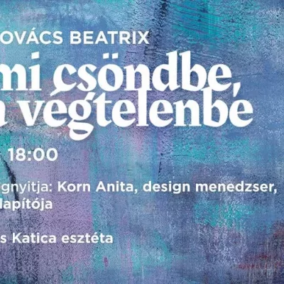 Makkai-Kovács Beatrix: valami csöndbe, puha végtelenbe