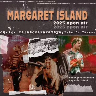 Margaret Island, vendég: Hegedűs Józsi