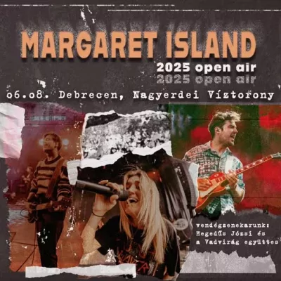 Margaret Island, vendég: Hegedűs Józsi
