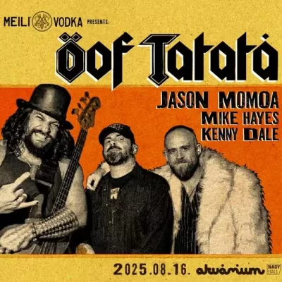 Öof Tatata (USA) LIVE: Jason Momoa, Mike Haydes & Kenny Dale