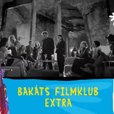 Bakáts filmklub extra – Kisfilm bemutatók 3 felvonásban