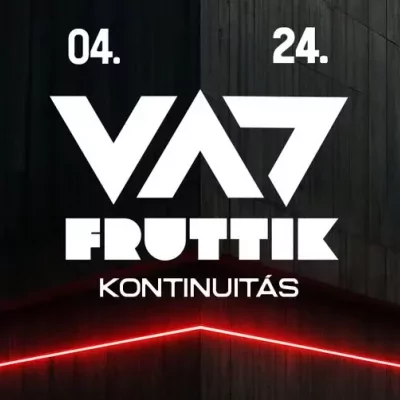 Vad Fruttik - KONTINUITÁS