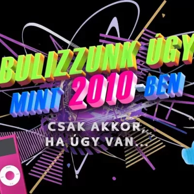 Bulizzunk úgy mint 2010-ben!
