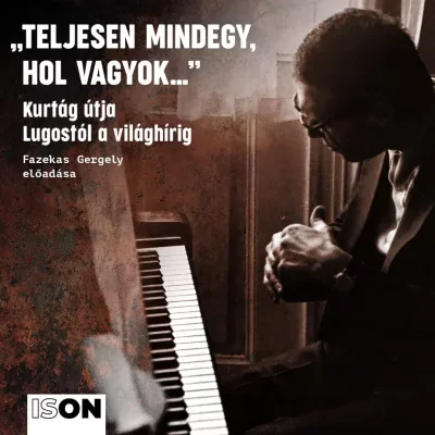 Kurtág útja Lugostól a világhírig