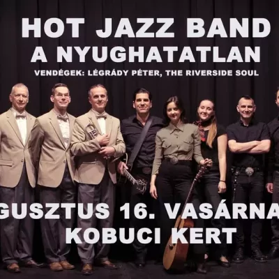 Hot Jazz Band / A Nyughatatlan / The Riverside Soul / Légrády Péter