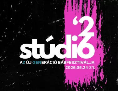 Stúdió ’26, aZ új GENeráció bábfesztiválja a Budapest Bábszínházban