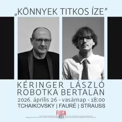 „Könnyek titkos íze” – Kéringer László és Robotka Bertalan hangversenye
