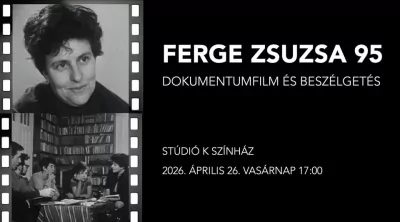 Ferge Zsuzsa 95 / Dokumentumfilm és beszélgetés