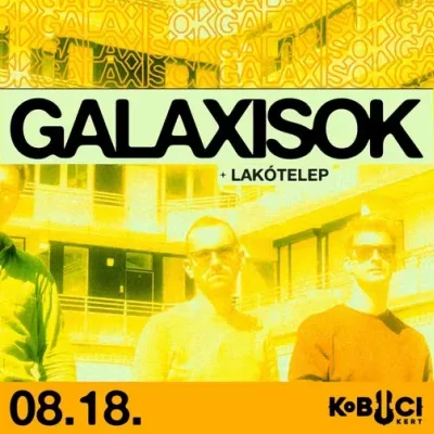 GALAXISOK / Vendég: Lakótelep