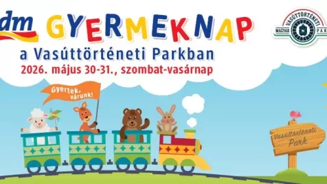 A dmGyermeknapon színes, szórakoztató programok várnak mindenkit a Vasúttörténeti Parkban