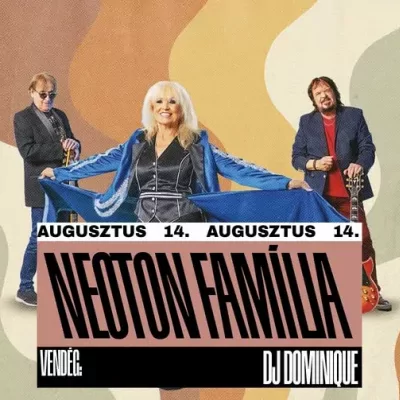 Neoton Família, vendég: DJ Dominique
