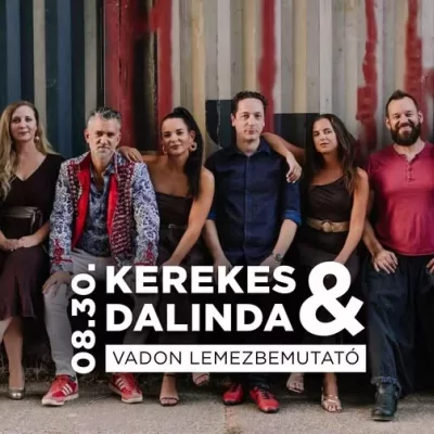 Kerekes & Dalinda | Vadon lemezbemutató