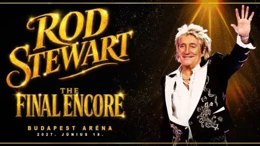 Rod Stewart The Final Encore című turnéjával elbúcsúzik a magyar közönségtől is